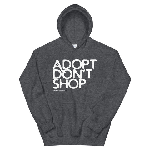 Hoodie: ADOPT DON'T SHOP