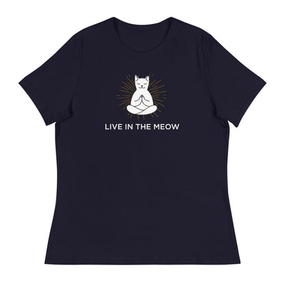Women's Relaxed Shirt: LIVE IN THE MEOW